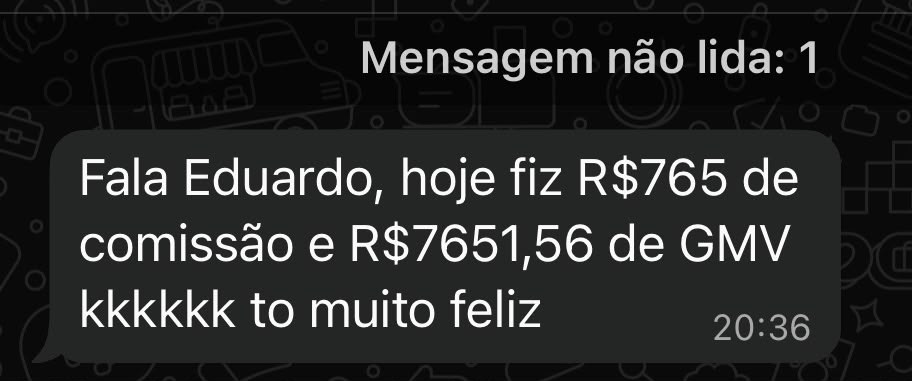 Print de aluno com R$ 765 de comissão e R$ 7.651,56 de GMV em um dia